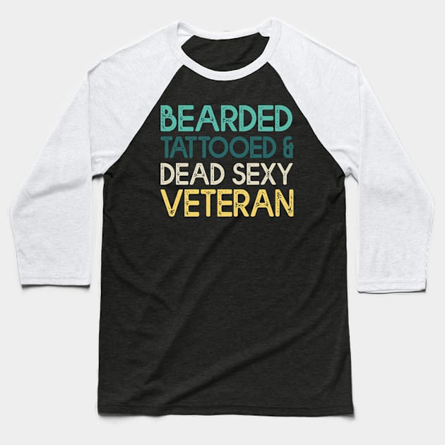 Bearded Tattooed & Dead Sexy Veteran Baseball T-Shirt by bubbleshop